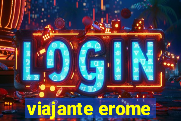 viajante erome